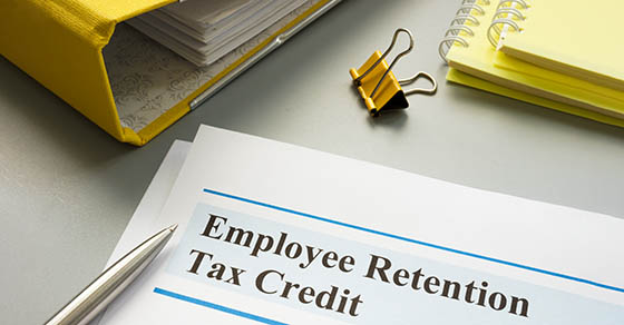 Have You Gotten the Most Out of the Employee Retention Tax Credit (ERC)?